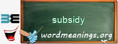 WordMeaning blackboard for subsidy